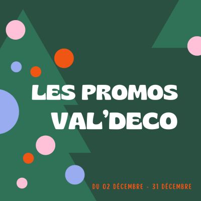Les promos VAL'Déco 🎁